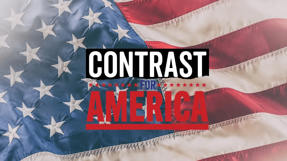 Contrast for America and the 2026 Election